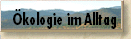 �kologie im Alltag