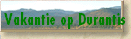 Vakantie op Durantis