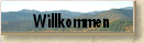Willkommen